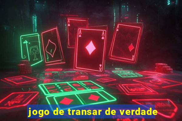 jogo de transar de verdade